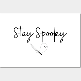 Stay Spooky (Black Text) Posters and Art